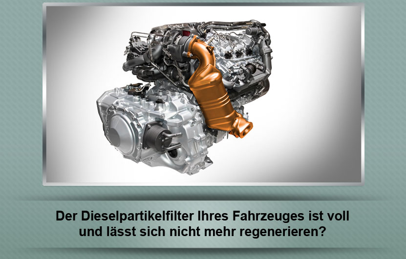 Der Dieselpartikelfilter ist voll und lässt sich nicht mehr reinigen?